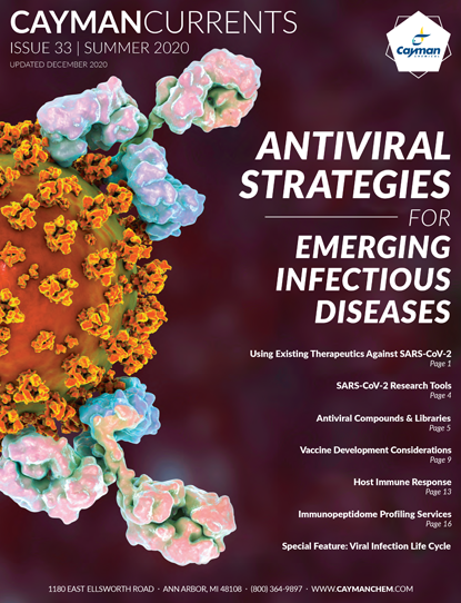 <p>​Cayman Currents Issue 33: Antiviral Strategies for Emerging Infectious Diseases<br></p>